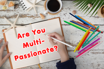 Are You Multi-Passionate?