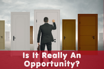 Is It Really An Opportunity?