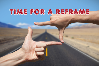 Is It Time for a Reframe?